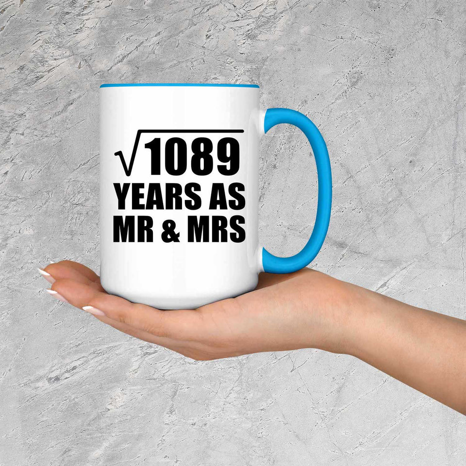 33rd Anniversary Square Root of 1089 Years As Mr & Mrs - 15oz Accent Mug Blue