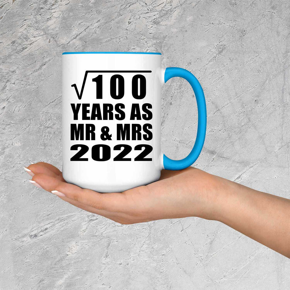 10th Anniversary Square Root of 100 Years As Mr & Mrs 2022 - 15oz Accent Mug Blue