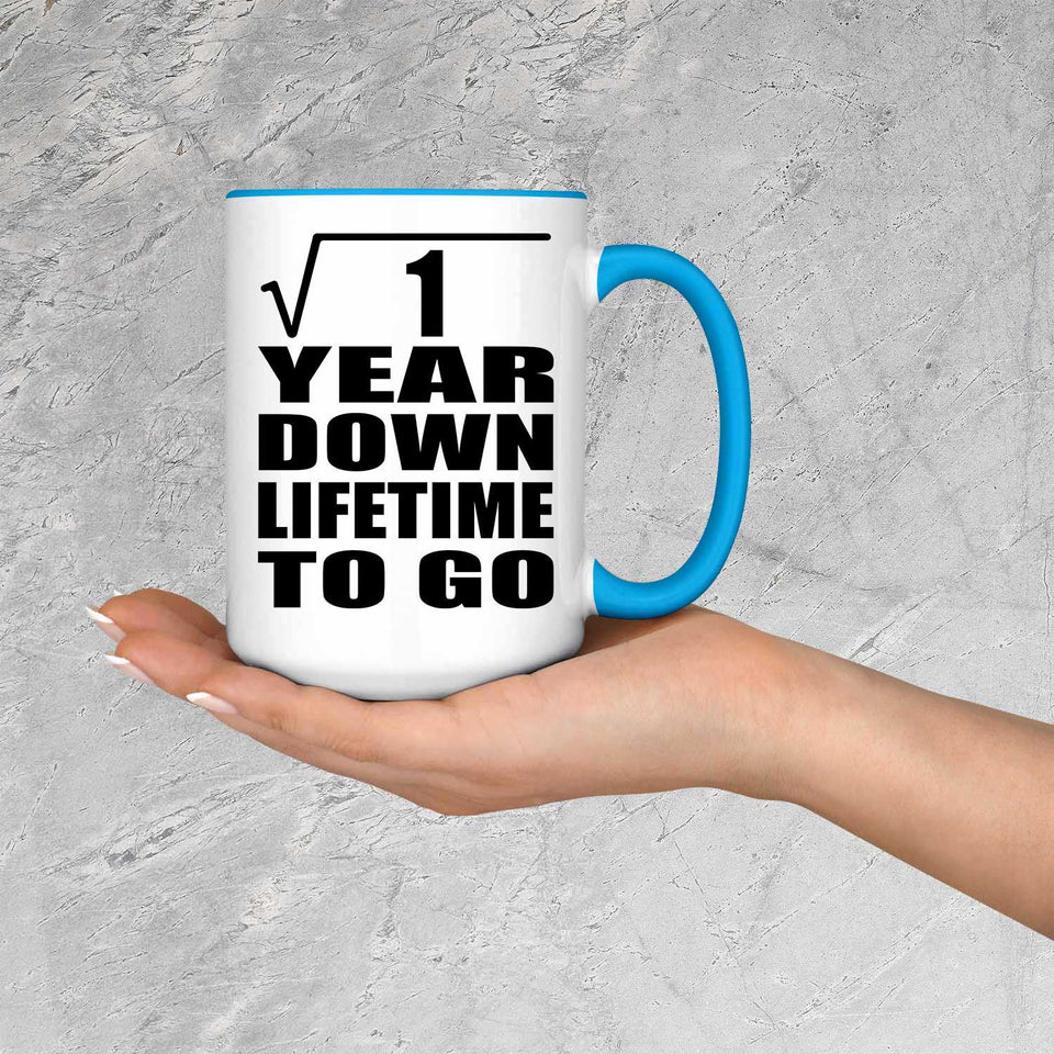 1st Anniversary Square Root of 1 Year Lifetime To Go - 15oz Accent Mug Blue