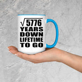 76th Anniversary Square Root of 5776 Years Lifetime To Go - 15oz Accent Mug Blue