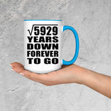 77th Anniversary Square Root of 5929 Years Down Forever To Go - 15oz Accent Mug Blue