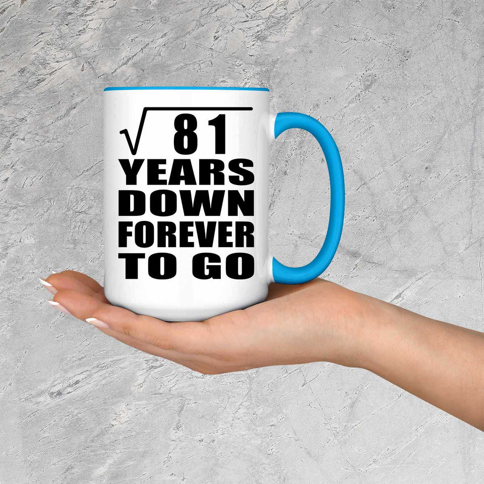 9th Anniversary Square Root of 81 Years Down Forever To Go - 15oz Accent Mug Blue