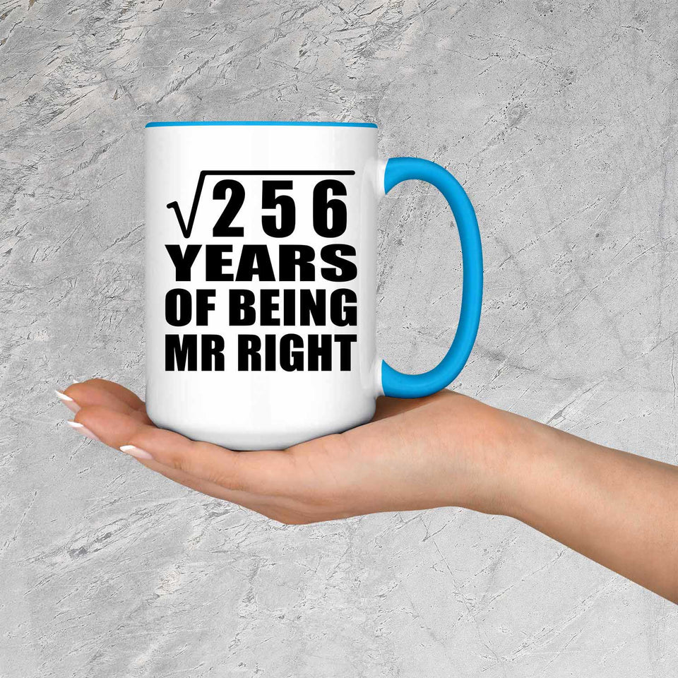 16th Anniversary Square Root of 256 Years of Being Mr Right - 15oz Accent Mug Blue