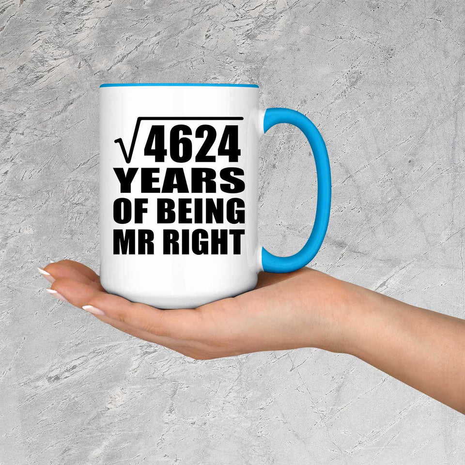68th Anniversary Square Root of 4624 Years of Being Mr Right - 15oz Accent Mug Blue