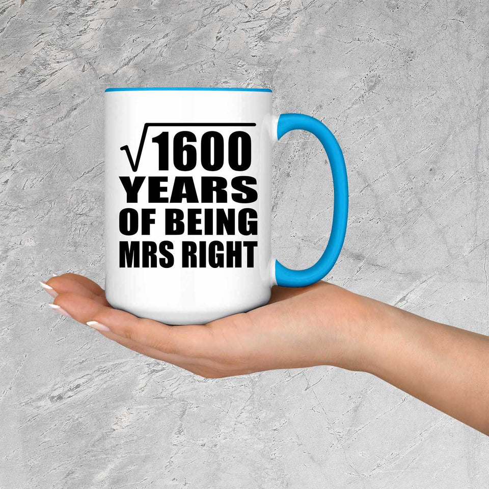 40th Anniversary Square Root of 1600 Years of Being Mrs Right - 15oz Accent Mug Blue