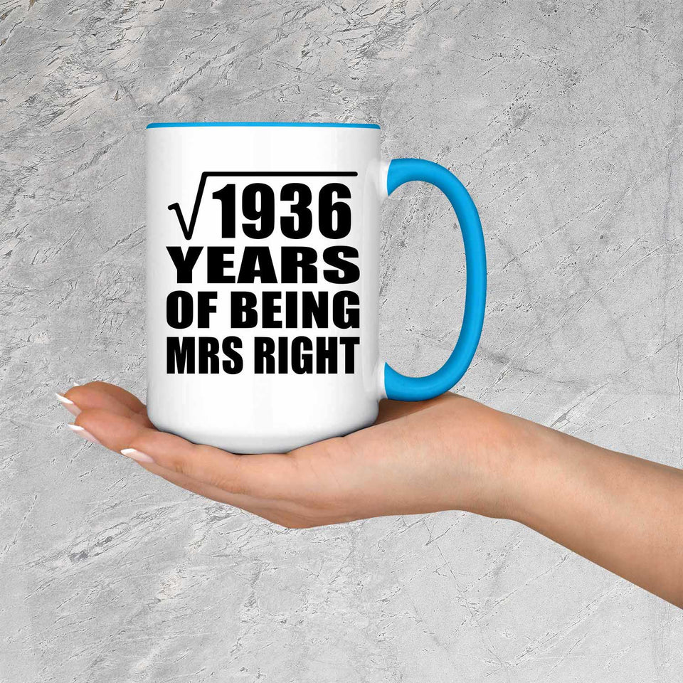 44th Anniversary Square Root of 1936 Years of Being Mrs Right - 15oz Accent Mug Blue
