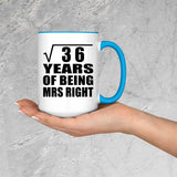 6th Anniversary Square Root of 36 Years of Being Mrs Right - 15oz Accent Mug Blue