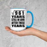 31st Anniversary Square Root of 961 Years Still In Love - 15oz Accent Mug Blue