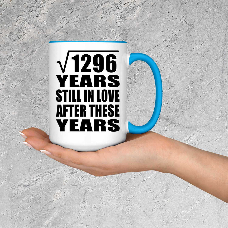 36th Anniversary Square Root of 1296 Years Still In Love - 15oz Accent Mug Blue