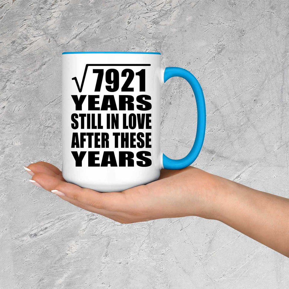 89th Anniversary Square Root of 7921 Years Still In Love - 15oz Accent Mug Blue