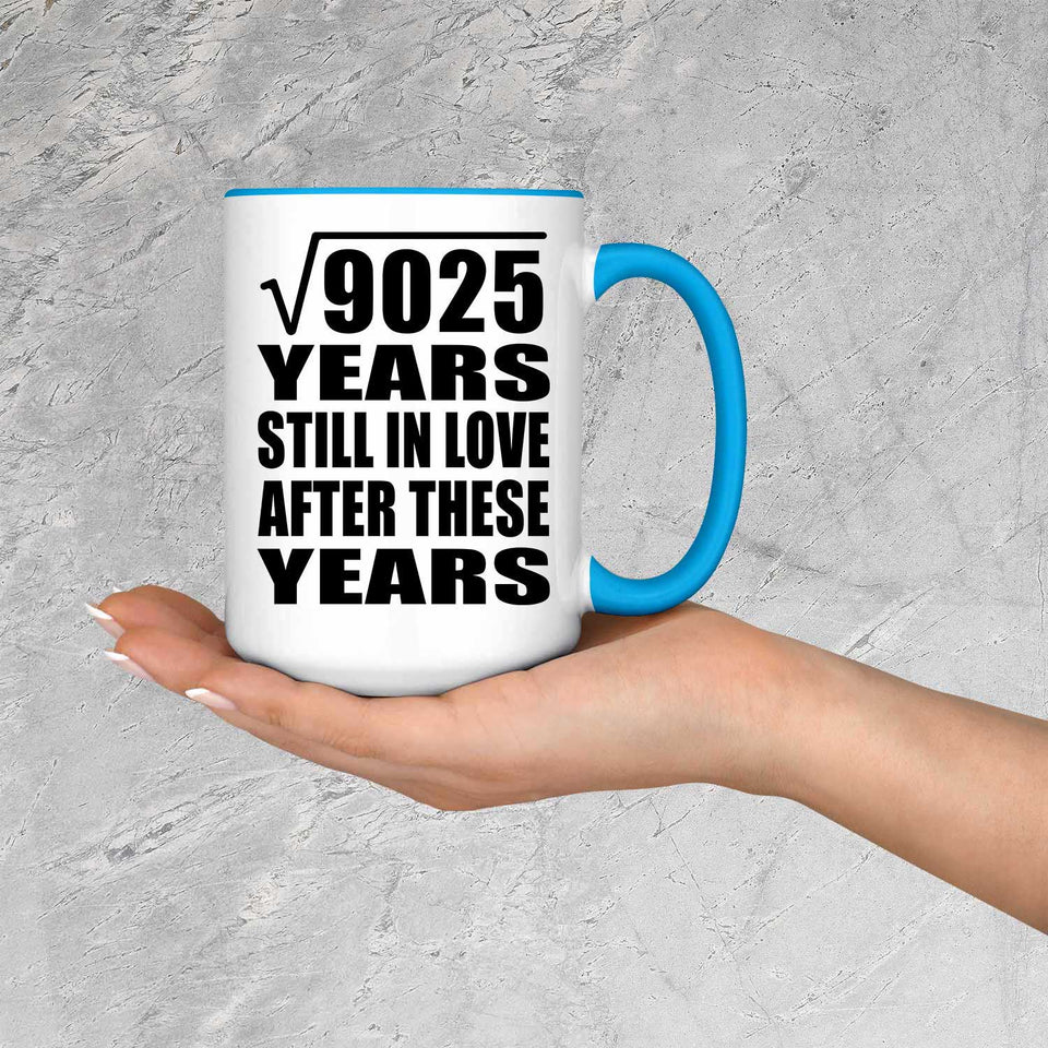 95th Anniversary Square Root of 9025 Years Still In Love - 15oz Accent Mug Blue