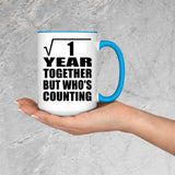 1st Anniversary Square Root of 1 Year Who's Counting - 15oz Accent Mug Blue
