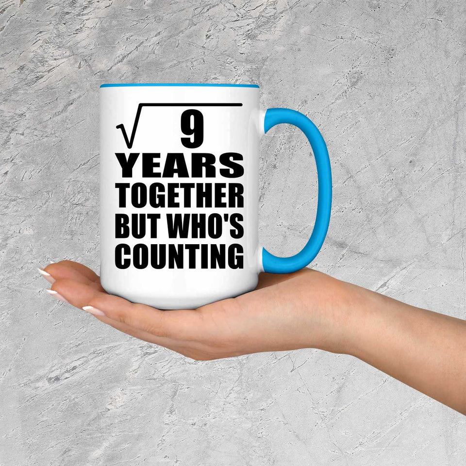 3rd Anniversary Square Root of 9 Years Who's Counting - 15oz Accent Mug Blue