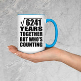 79th Anniversary Square Root of 6241 Years Who's Counting - 15oz Accent Mug Blue