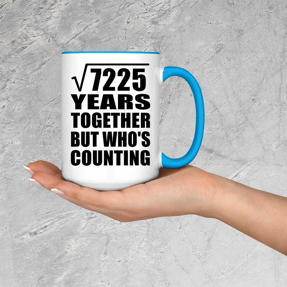 85th Anniversary Square Root of 7225 Years Who's Counting - 15oz Accent Mug Blue