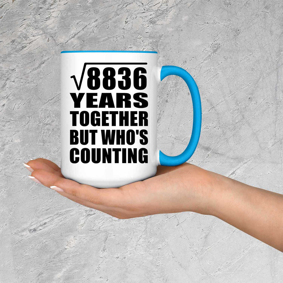 94th Anniversary Square Root of 8836 Years Who's Counting - 15oz Accent Mug Blue