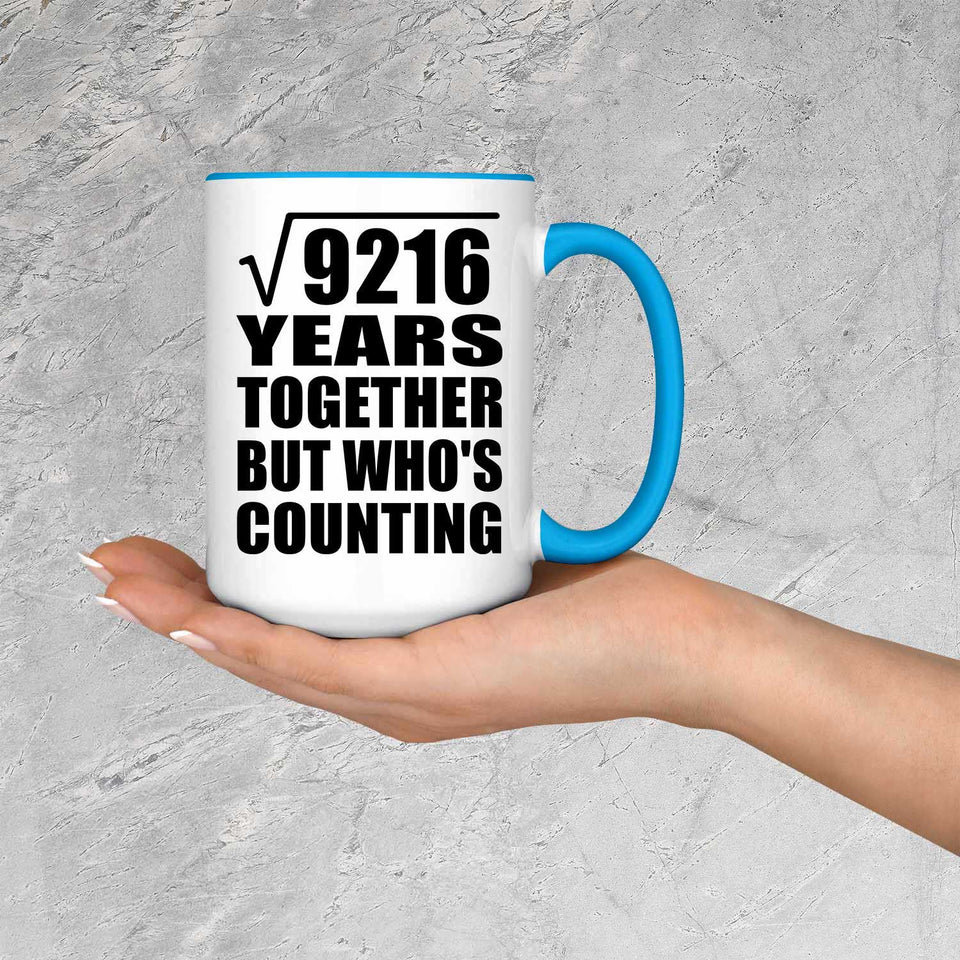 96th Anniversary Square Root of 9216 Years Who's Counting - 15oz Accent Mug Blue
