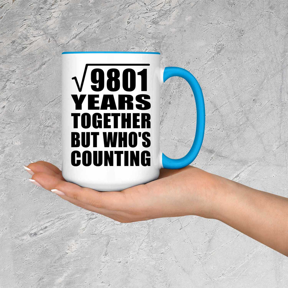 99th Anniversary Square Root of 9801 Years Who's Counting - 15oz Accent Mug Blue