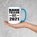 Bank Teller Established EST. 2021 - 15oz Accent Mug Blue