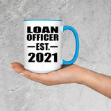 Loan Officer Established EST. 2021 - 15oz Accent Mug Blue