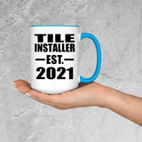 Tile Installer Established EST. 2021 - 15oz Accent Mug Blue