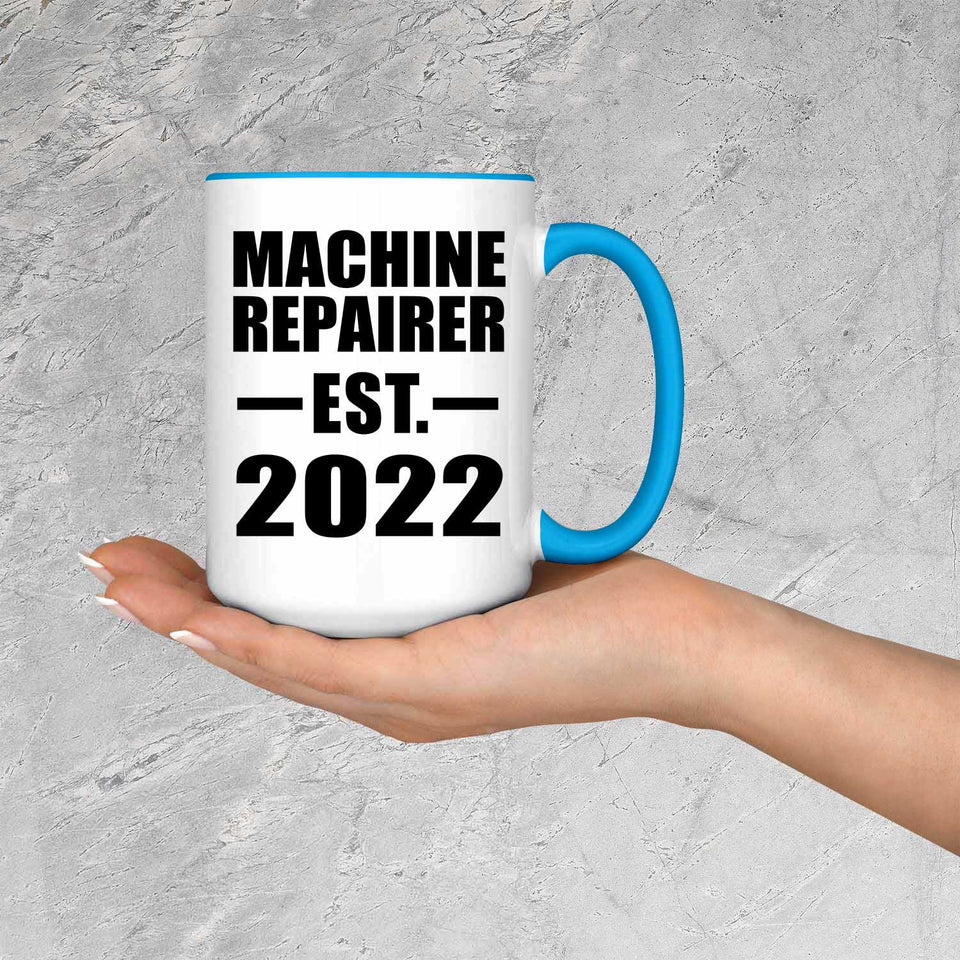 Machine Repairer Established EST. 2022 - 15oz Accent Mug Blue