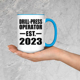 Drill-Press Operator Established EST. 2023 - 15oz Accent Mug Blue