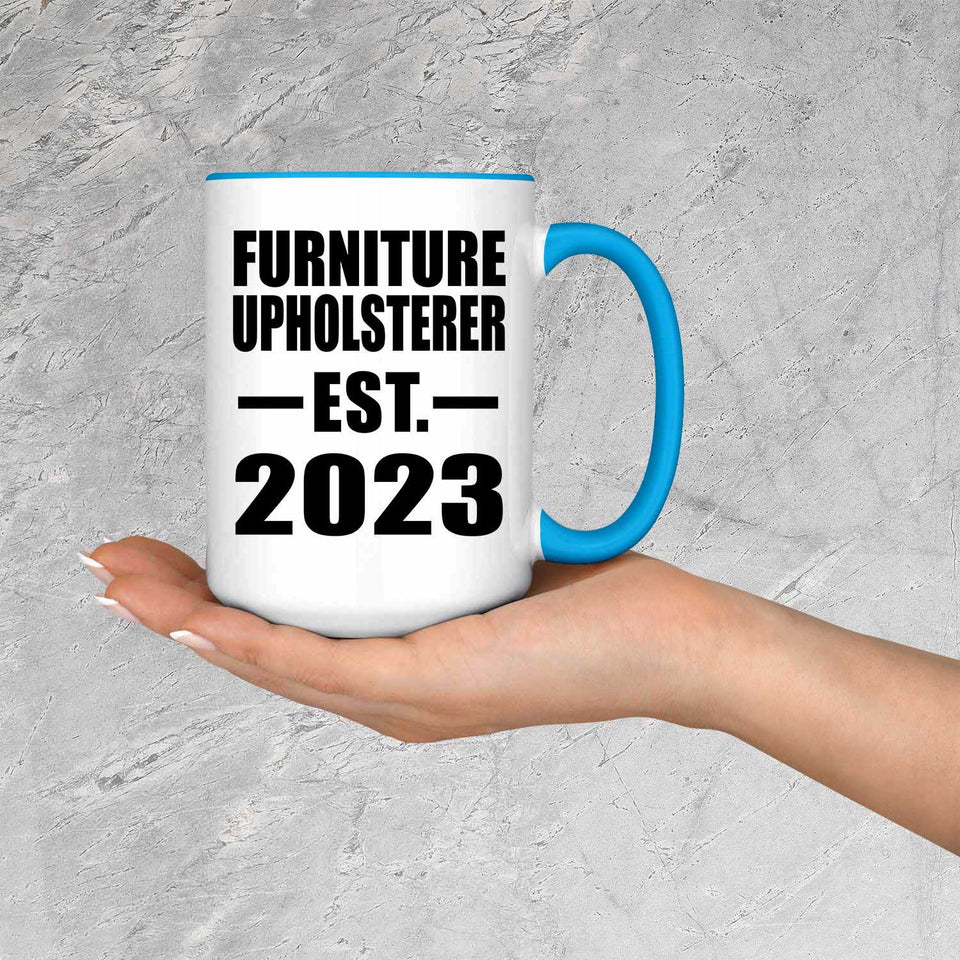 Furniture Upholsterer Established EST. 2023 - 15oz Accent Mug Blue