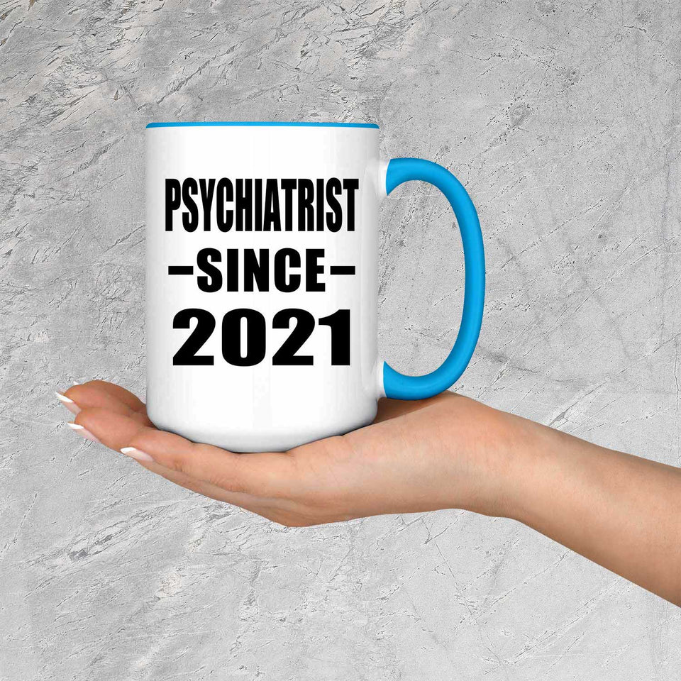Psychiatrist Since 2021 - 15oz Accent Mug Blue
