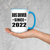 Bus Driver Since 2022 - 15oz Accent Mug Blue