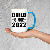 Child Since 2022 - 15oz Accent Mug Blue