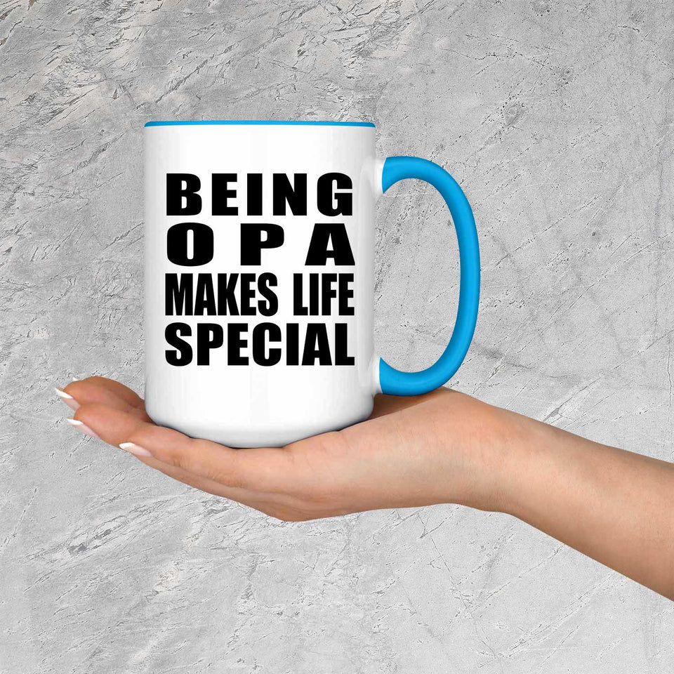 Being Opa Makes Life Special - 15oz Accent Mug Blue