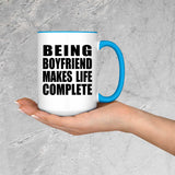 Being Boyfriend Makes Life Complete - 15oz Accent Mug Blue