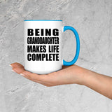 Being Granddaughter Makes Life Complete - 15oz Accent Mug Blue