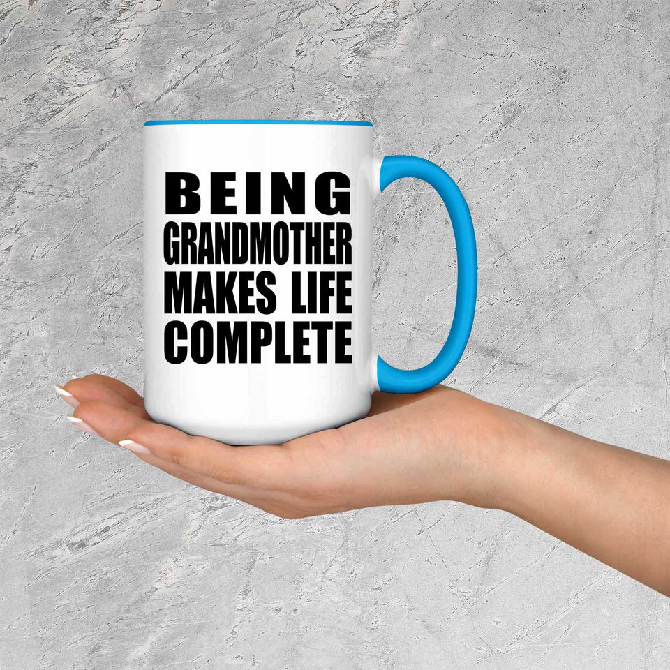 Being Grandmother Makes Life Complete - 15oz Accent Mug Blue