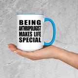 Being Anthropologist Makes Life Special - 15oz Accent Mug Blue