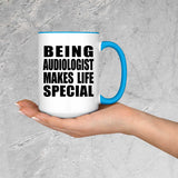 Being Audiologist Makes Life Special - 15oz Accent Mug Blue