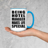 Being Hotel Manager Makes Life Special - 15oz Accent Mug Blue