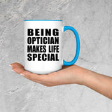 Being Optician Makes Life Special - 15oz Accent Mug Blue