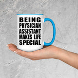 Being Physician Assistant Makes Life Special - 15oz Accent Mug Blue