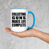 Collecting Guns Makes Life Complete - 15oz Accent Mug Blue