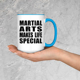 Martial Arts Makes Life Special - 15oz Accent Mug Blue