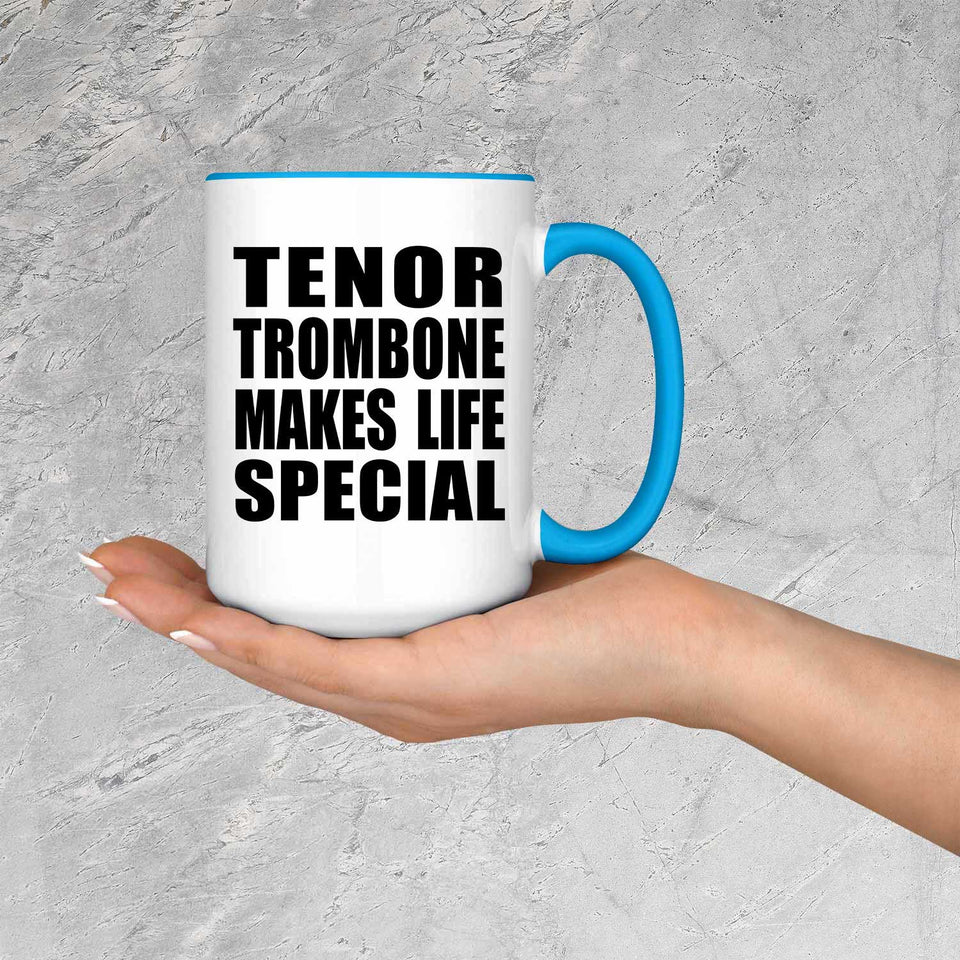 Tenor Trombone Makes Life Special - 15oz Accent Mug Blue