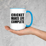 Cricket Makes Life Complete - 15oz Accent Mug Blue