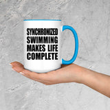 Synchronized Swimming Makes Life Complete - 15oz Accent Mug Blue