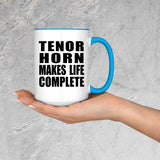 Tenor Horn Makes Life Complete - 15oz Accent Mug Blue