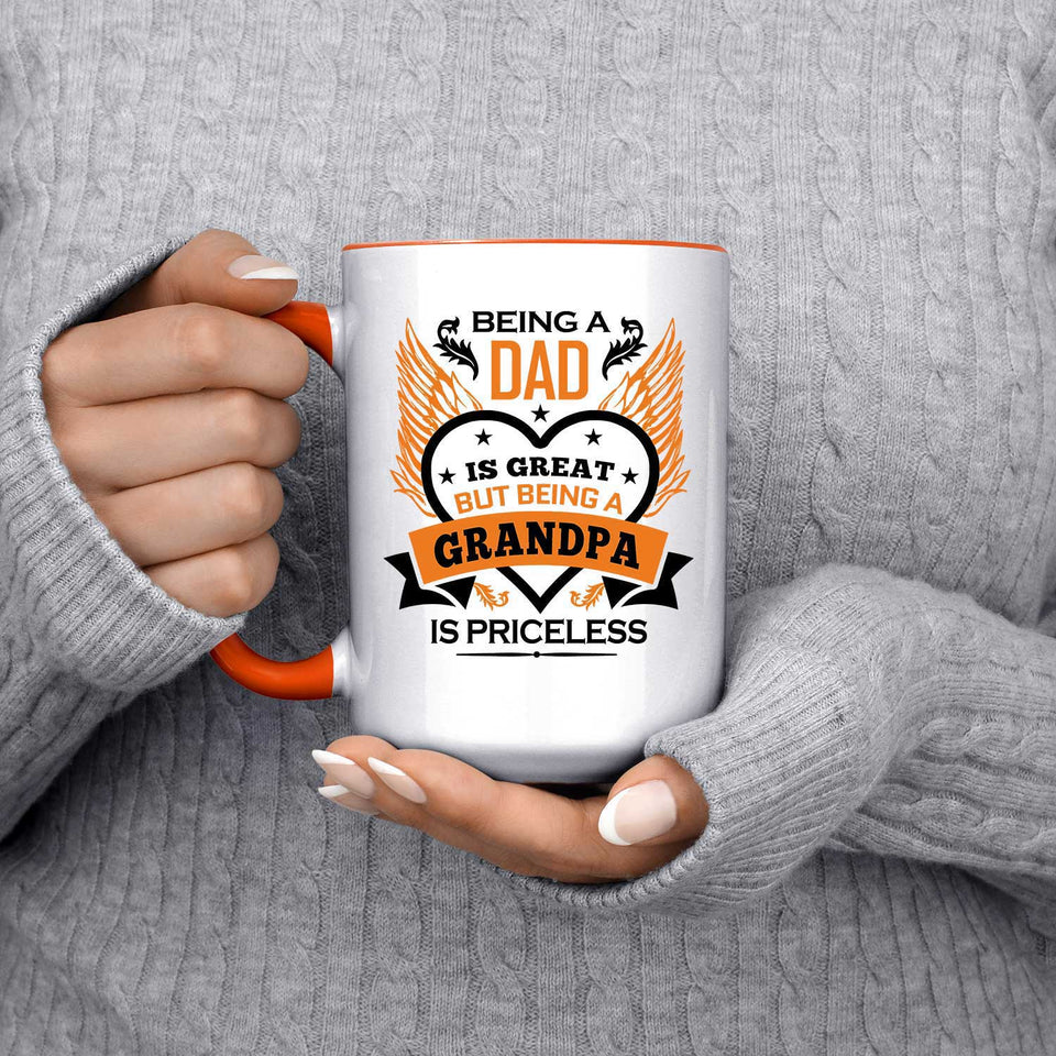 Being A Dad Is Great But Being A Grandpa is Priceless - 15oz Accent Mug Orange