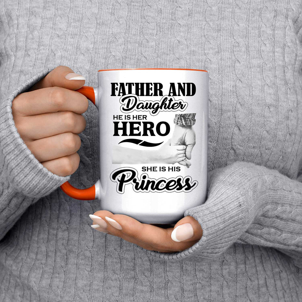 Father & Daughter, He is Her Hero, She is His Princess - 15oz Accent Mug Orange