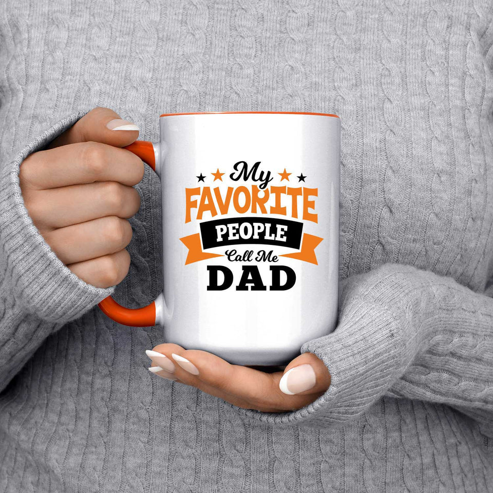My Favorite People Call Me Dad - 15oz Accent Mug Orange