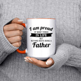 Proud of Many Things In Life, Nothing Beats Being a Father - 15oz Accent Mug Orange